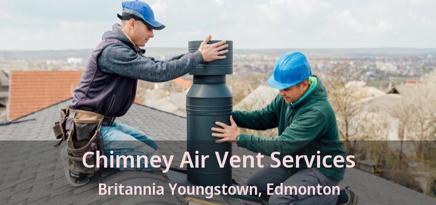 Chimney Air Vent Services Britannia Youngstown, Edmonton - AB