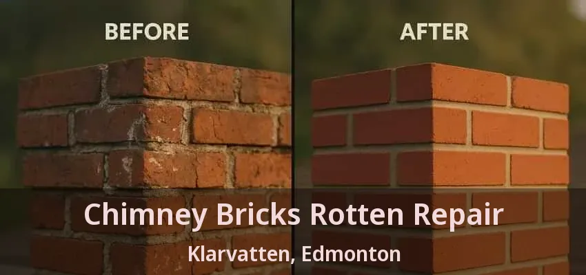 Chimney Bricks Rotten Repair Klarvatten, Edmonton - AB