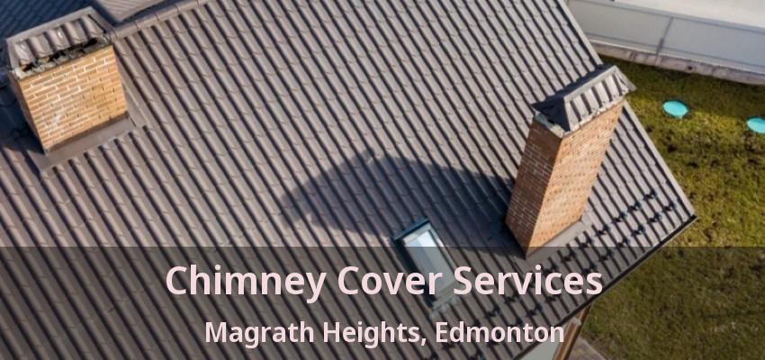 Chimney Cover Services Magrath Heights, Edmonton - AB Chimney Cover Services Magrath Heights, Edmonton - AB