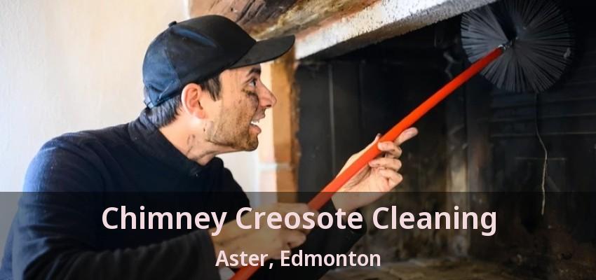Chimney Creosote Cleaning Aster, Edmonton - AB Chimney Creosote Cleaning Aster, Edmonton - AB