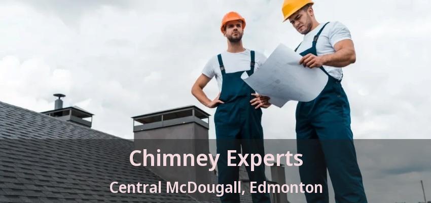 Chimney Experts Central McDougall, Edmonton - AB