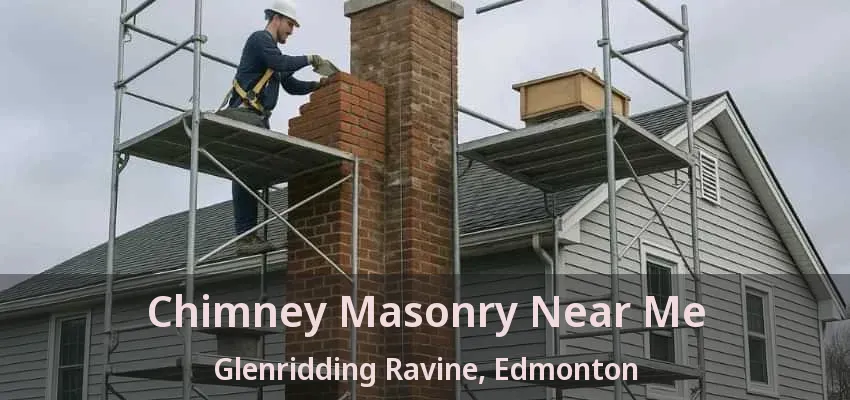 Chimney Masonry Near Me Glenridding Ravine, Edmonton - AB Chimney Masonry Near Me Glenridding Ravine, Edmonton - AB