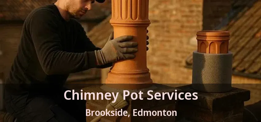 Chimney Pot Services Brookside, Edmonton - AB
