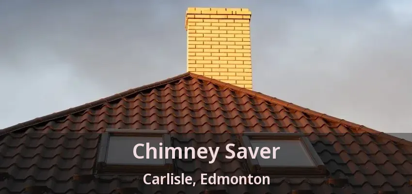 Chimney Saver Carlisle, Edmonton - AB