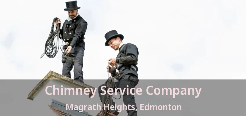 Chimney Service Company Magrath Heights, Edmonton - AB