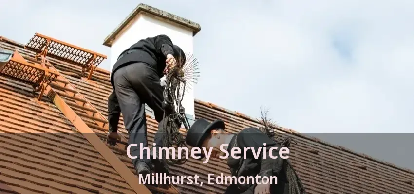 Chimney Service Millhurst, Edmonton - AB