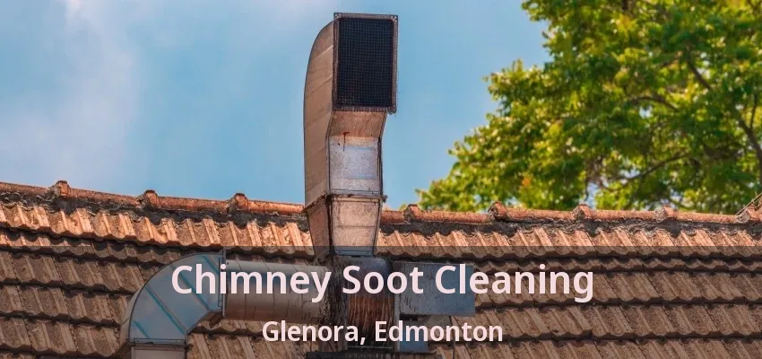 Chimney Soot Cleaning Glenora, Edmonton - AB Chimney Soot Cleaning Glenora, Edmonton - AB