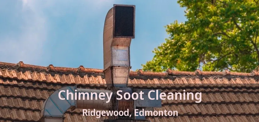 Chimney Soot Cleaning Ridgewood, Edmonton - AB