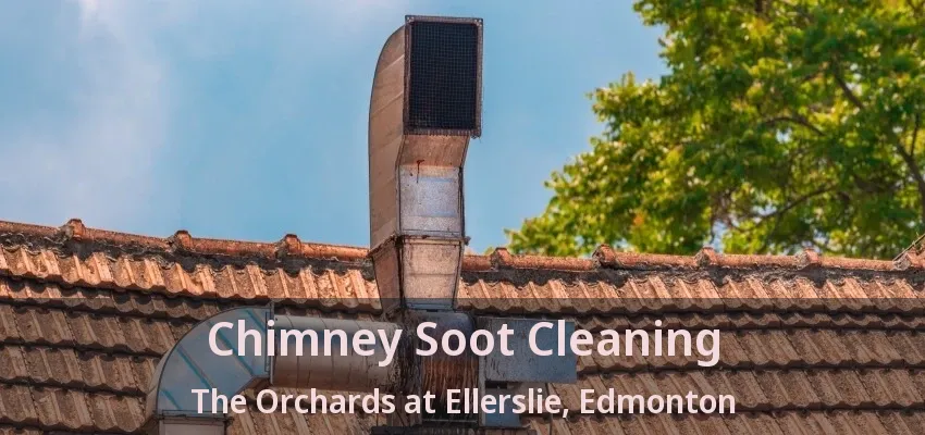 Chimney Soot Cleaning The Orchards at Ellerslie, Edmonton - AB