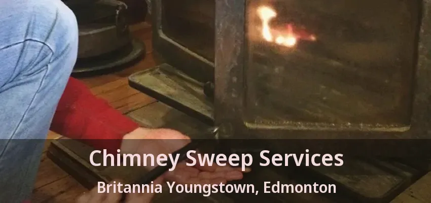 Chimney Sweep Services Britannia Youngstown, Edmonton - AB