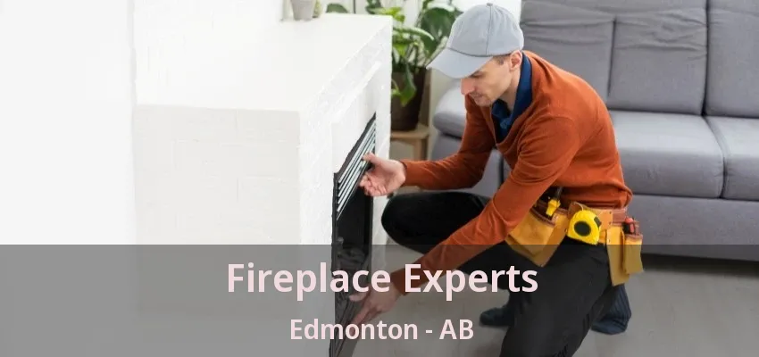Fireplace Experts Edmonton - AB Fireplace Experts Edmonton - AB