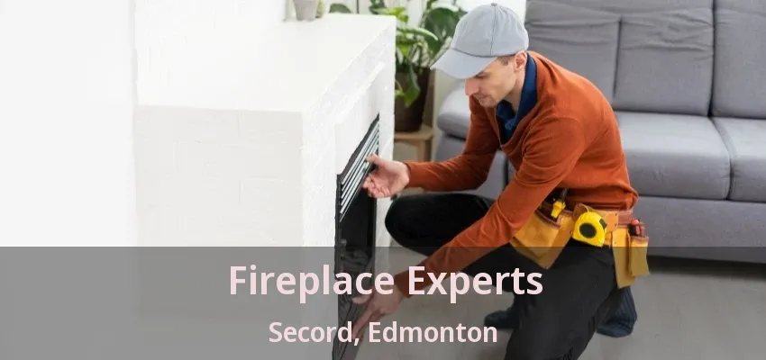Fireplace Experts Secord, Edmonton - AB