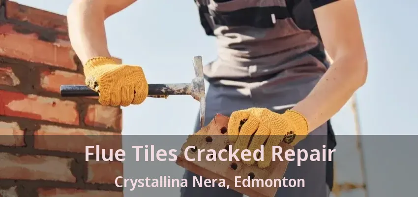 Flue Tiles Cracked Repair Crystallina Nera, Edmonton - AB