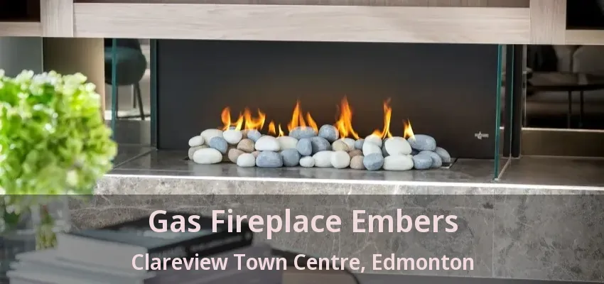 Gas Fireplace Embers Clareview Town Centre, Edmonton - AB Gas Fireplace Embers Clareview Town Centre, Edmonton - AB