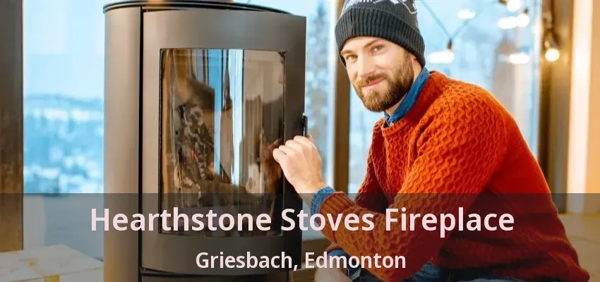 Hearthstone Stoves Fireplace Griesbach, Edmonton - AB