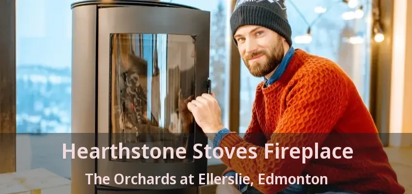 Hearthstone Stoves Fireplace The Orchards at Ellerslie, Edmonton - AB Hearthstone Stoves Fireplace The Orchards at Ellerslie, Edmonton - AB