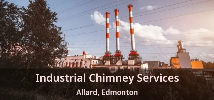 Industrial Chimney Services Allard, Edmonton - AB