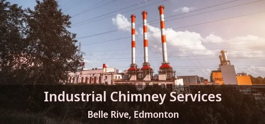 Industrial Chimney Services Belle Rive, Edmonton - AB