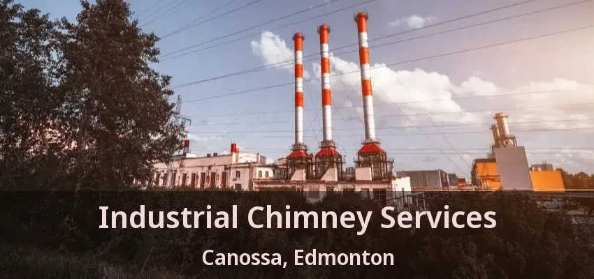 Industrial Chimney Services Canossa, Edmonton - AB Industrial Chimney Services Canossa, Edmonton - AB