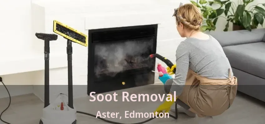 Soot Removal Aster, Edmonton - AB