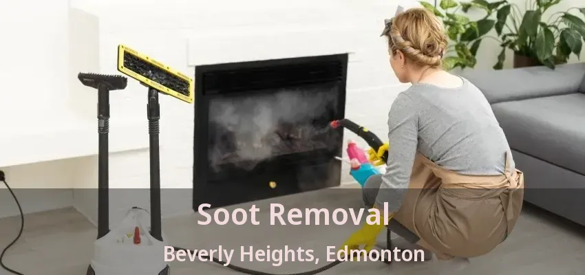 Soot Removal Beverly Heights, Edmonton - AB