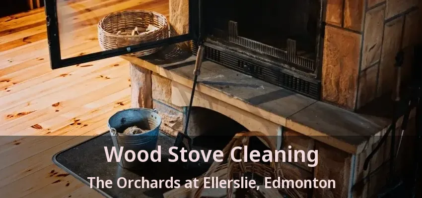 Wood Stove Cleaning The Orchards at Ellerslie, Edmonton - AB Wood Stove Cleaning The Orchards at Ellerslie, Edmonton - AB